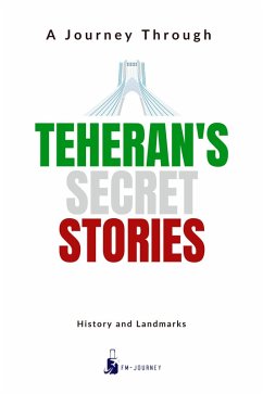 Cover Teheran's Secret Stories (Countries Secret, #5) (eBook, ePUB)
