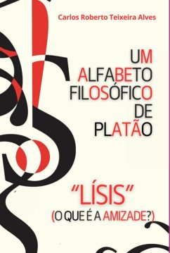 Cover Um Alfabeto Filosófico De Platão - Lísis (eBook, ePUB)