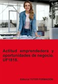 Actitud Emprendedora Y Oportunidades De Negocio. Uf1818. (eBook, ePUB)
