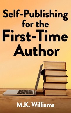 Self-Publishing for the First-Time Author (Author Your Ambition, #1) (eBook, ePUB) - Williams, Mk