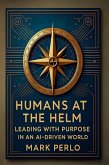Humans at the Helm (eBook, ePUB) Humans at the Helm (eBook, ePUB)