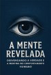 A Mente Revelada (eBook, ePUB) - Bild 1