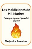Las Maldiciones de Mil Madres - Cómo perseguimos pecados gozosos (eBook, ePUB) Las Maldiciones de Mil Madres - Cómo perseguimos pecados gozosos (eBook, ePUB)