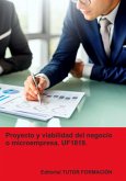 Proyecto Y Viabilidad Del Negocio O Microempresa. Uf1819. (eBook, ePUB)