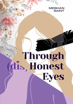 Cover Through (dis)Honest Eyes (The Truth Hurts Trilogy) (eBook, ePUB)
