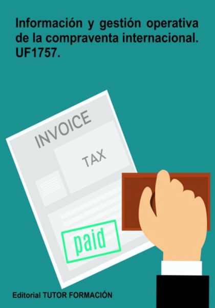 Información Y Gestión Operativa De La Compraventa Internacional. Uf1757. (eBook, ePUB)