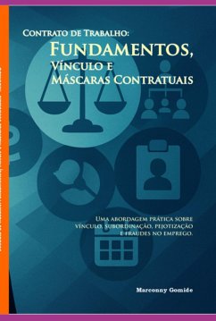 Cover Contrato De Trabalho: Fundamentos, Vínculo E Máscaras Contratuais (eBook, ePUB)
