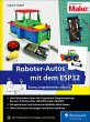Roboter-Autos mit dem ESP32 (eBook,... - Bild 1