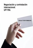 Negociación Y Contratación Internacional. Uf1784. (eBook, ePUB)