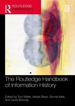 The Routledge Handbook of Information History (eBook, ePUB)