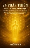 24 PHÁP THI¿N CHO TH¿I пI H¿N LO¿N (Tâm linh) (eBook, ePUB) 24 PHÁP THI¿N CHO TH¿I пI H¿N LO¿N (Tâm linh) (eBook, ePUB)