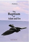 The Baptism of Adam and Eve (eBook, ePUB) The Baptism of Adam and Eve (eBook, ePUB)