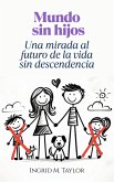 Mundo Sin Hijos (eBook, ePUB) Mundo Sin Hijos (eBook, ePUB)