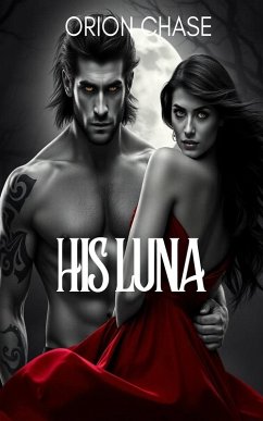 His Luna (eBook, ePUB) - Chase, Orion