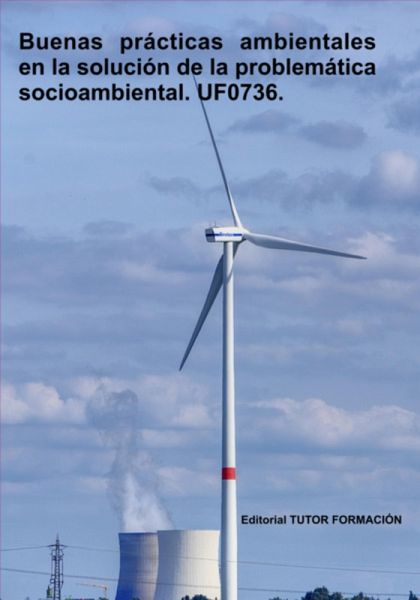 Buenas Prácticas Ambientales En La Solución De La Problemática Socio-ambiental. Uf0736. (eBook, ePUB)