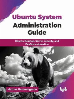 Cover Ubuntu System Administration Guide: Ubuntu Desktop, Server, security, and DevOps automation (eBook, ePUB)