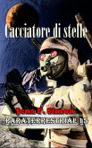 Cacciatore di stelle (PARATERRESTRIAL 15) (eBook, ePUB)