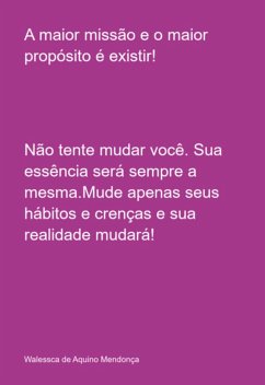 Cover A Maior Missão E O Maior Propósito É Existir! (eBook, ePUB)