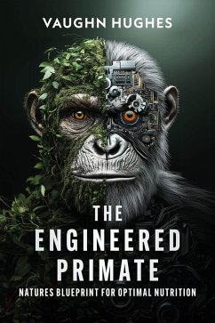 Cover The Engineered Primate (eBook, ePUB)