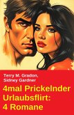 4mal Prickelnder Urlaubsflirt: 4 Romane (eBook, ePUB)