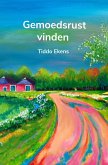 Gemoedsrust vinden (eBook, ePUB) Gemoedsrust vinden (eBook, ePUB)