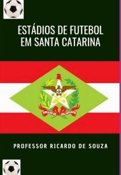 Cover Estádios De Futebol De Santa Catarina (eBook, ePUB)