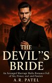 The Devil's Bride: An Arranged Marriage Mafia Romance Full of Sin, Power, and Passion (eBook, ePUB) The Devil's Bride: An Arranged Marriage Mafia Romance Full of Sin, Power, and Passion (eBook, ePUB)