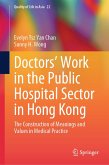 Doctors' Work in the Public Hospital Sector in Hong Kong (eBook, PDF) Doctors' Work in the Public Hospital Sector in Hong Kong (eBook, PDF)