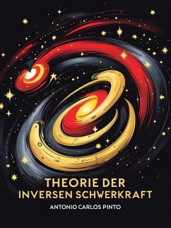 Cover Theorie der inversen Schwerkraft (Antigravitation, #1) (eBook, ePUB)