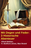 Mit Degen und Feder: 3 Historische Abenteuer (eBook, ePUB)