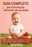 Guia Completo Para Introdução Alimentar Do Seu Bebê (eBook, ePUB)
