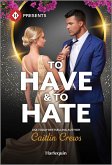 To Have & To Hate (eBook, ePUB) To Have & To Hate (eBook, ePUB)