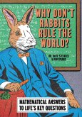 Why Don't Rabbits Rule The World? (eBook, ePUB) Why Don't Rabbits Rule The World? (eBook, ePUB)
