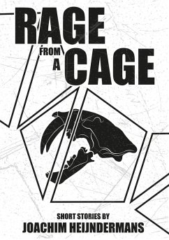 Rage from a Cage (eBook, ePUB) - Heijndermans, Joachim