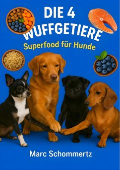 Cover Die 4 Wuffgetiere - Superfood für Hunde (eBook, ePUB)
