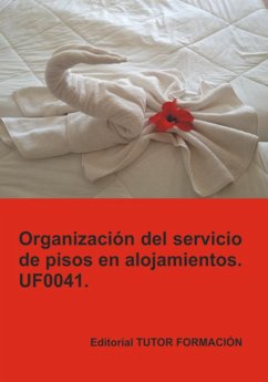 Cover Organización Del Servicio De Pisos En Alojamientos. Uf0041. (eBook, ePUB)