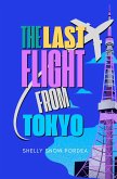 The Last Flight From Tokyo (The Flight Risk Spy, #2) (eBook, ePUB) The Last Flight From Tokyo (The Flight Risk Spy, #2) (eBook, ePUB)