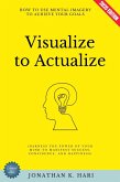 Visualize to Actualize: (eBook, ePUB)