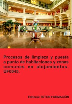 Cover Procesos De Limpieza Y Puesta A Punto De Habitaciones Y Zonas Comunes En Alojamientos. Uf0045. (eBook, ePUB)