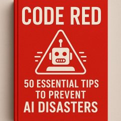 Cover Code Red: 50 Essential Tips to Prevent AI Disasters (AI and the future, #2) (eBook, ePUB)