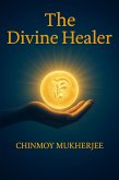 The Divine Healer (eBook, ePUB) The Divine Healer (eBook, ePUB)
