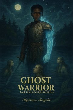 Ghost Warrior (The Spiritfire Series, #1) (eBook, ePUB) - Mayela, Hydrine