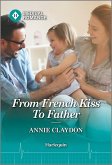 From French Kiss To Father (eBook, ePUB)