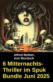 6 Mitternachts-Thriller im Spuk Bundle Juni 2025 (eBook, ePUB)