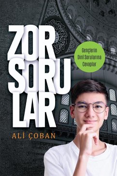 Cover Zor Sorular Gençlerin Dinî Sorularina Cevaplar (eBook, ePUB)