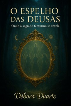 Cover O Espelho Das Deusas (eBook, ePUB)