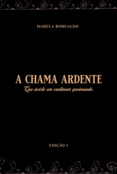 Cover A Chama Ardente (eBook, ePUB)