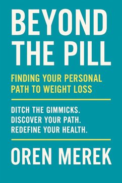 Cover Beyond the Pill: Finding Your Personal Path to Weight Loss (eBook, ePUB)
