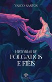 Histórias de Folgados e Fiéis (eBook, ePUB)