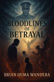 Bloodlines of Betrayal (eBook, ePUB) Bloodlines of Betrayal (eBook, ePUB)